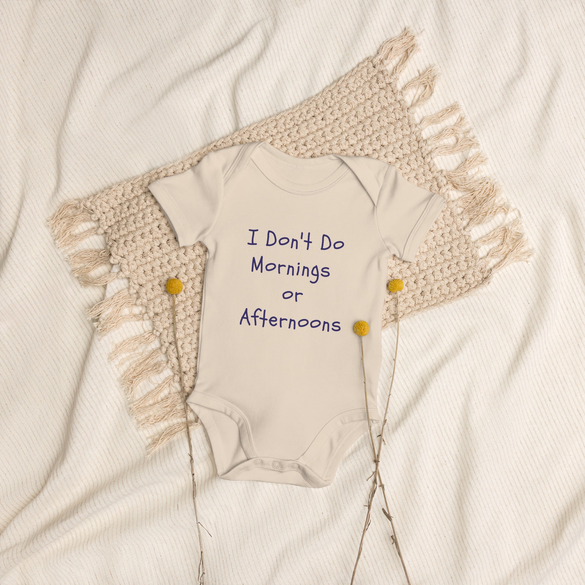 Organic Cotton Baby Bodysuit with "I Don't Do Mornings or Afternoons" Design